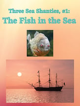 Three Sea Shanties: The Fish in the Sea Two-Part choral sheet music cover